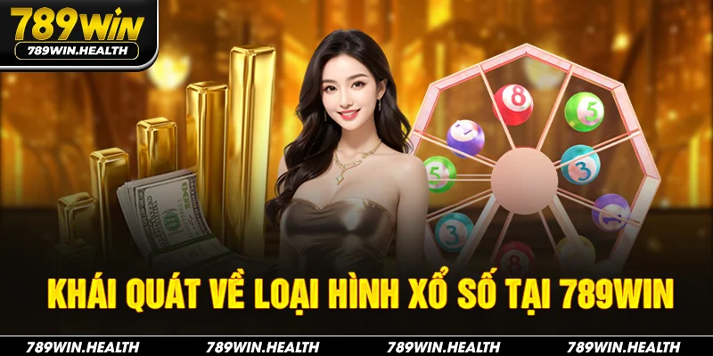 Khái quát về loại hình xổ số tại 789Win